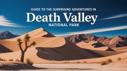 Beyond the Heat: Your Ultimate Guide to the Surprising Adventures in Death Valley National Park